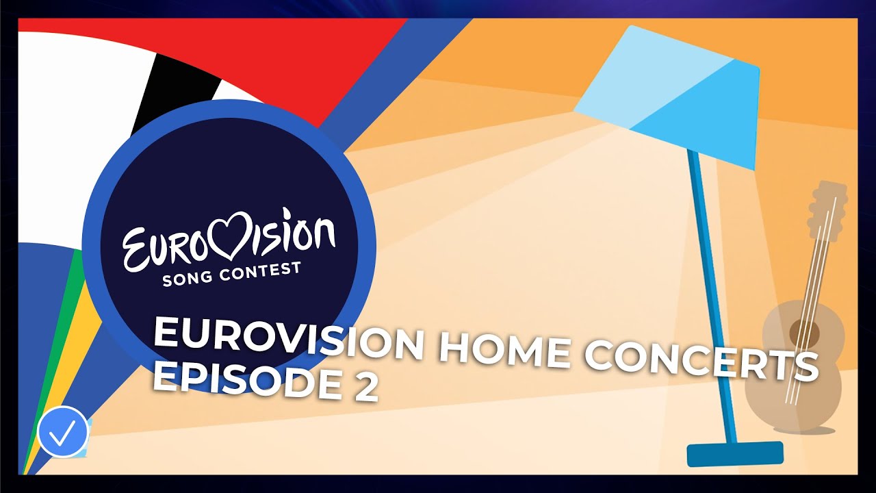 Δείτε το δεύτερο επεισόδιο του Eurovision Home Concerts