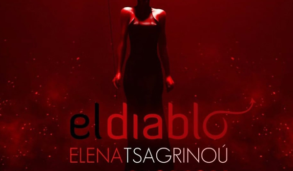 Έλενα Τσαγκρινού: Ανακοίνωσε την επίσημη κυκλοφορία του “El Diablo” (ΦΩΤΟ)