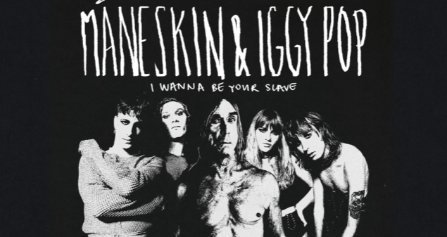 Måneskin και Iggy Pop επανακυκλοφορούν το “I Wanna Be Your Slave”