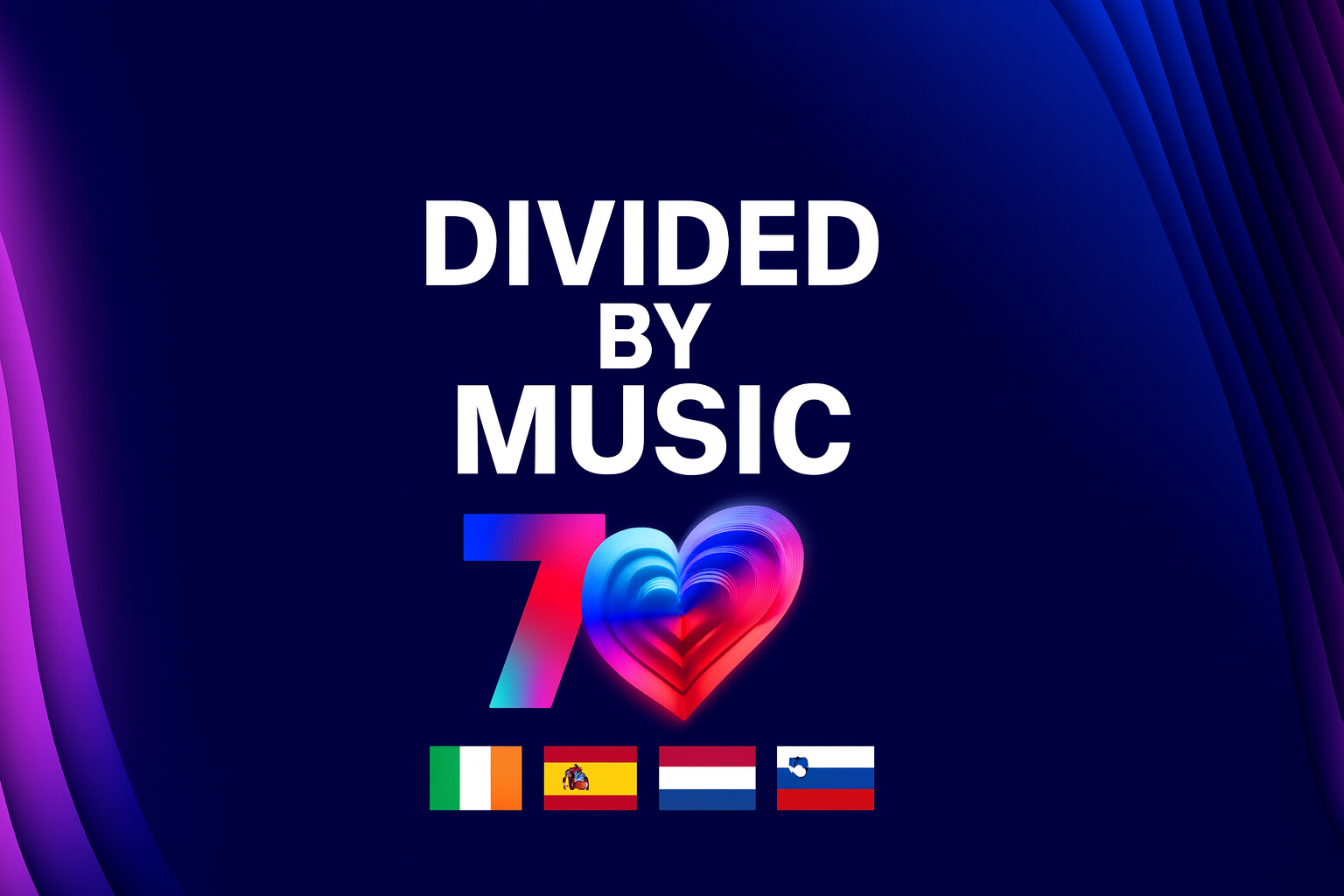 Λευκά κεφαλαία γράμματα "DIVIDED BY MUSIC" σε φόντο με μπλε διαβάθμιση και αφηρημένα κύματα. Κάτω από το κείμενο εμφανίζονται οι σημαίες της Ιρλανδίας, της Ισπανίας, της Ολλανδίας και της Σλοβενίας, υποδηλώνοντας αποχωρήσεις χωρών από τη Eurovision.